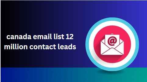 canada email list 12 million contact leads