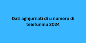 Dati aghjurnati di u numeru di telefuninu 2024