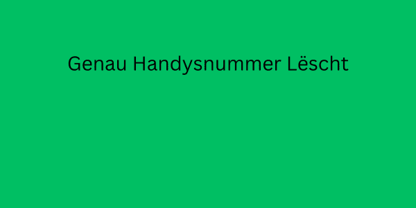 Genau Handysnummer Lëscht