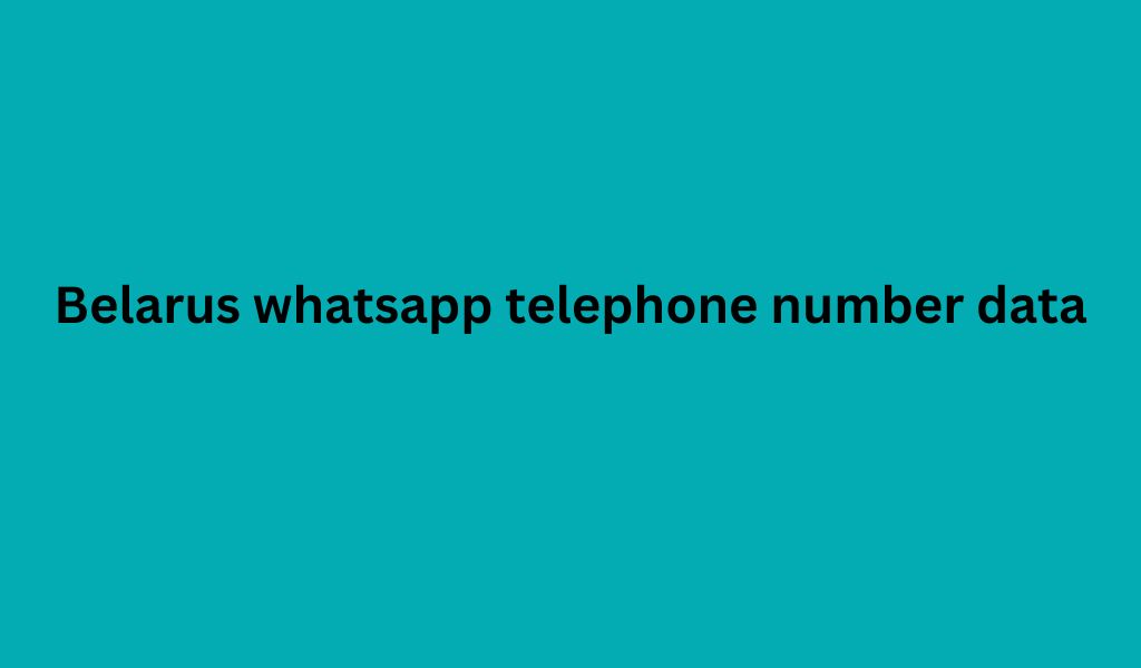 Belarus whatsapp telephone number data