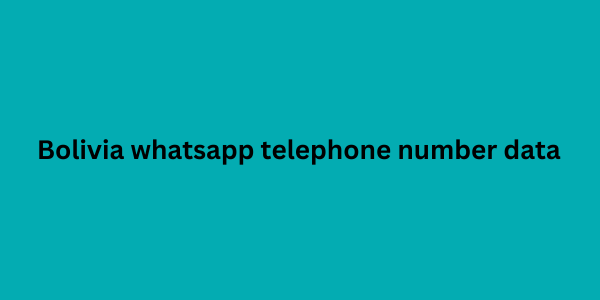 Bolivia whatsapp telephone number data