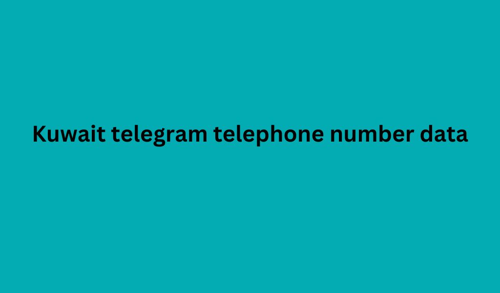 Kuwait telegram telephone number data